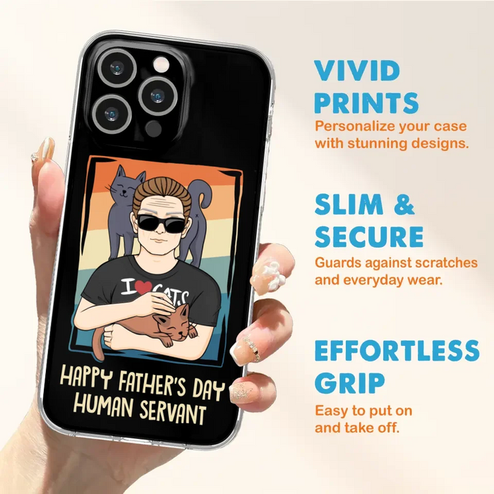 Personalized Cat Mom/ Dad iPhone/ Samsung Case - Gift Idea For Cat Lovers/ Father's Day/ Birthday - Happy Father's Day Human Servant