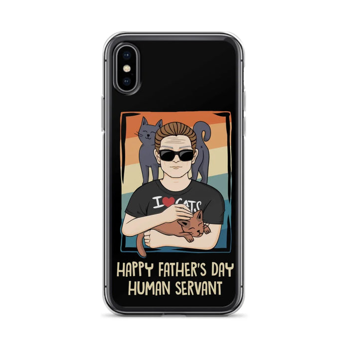 Personalized Cat Mom/ Dad iPhone/ Samsung Case - Gift Idea For Cat Lovers/ Father's Day/ Birthday - Happy Father's Day Human Servant