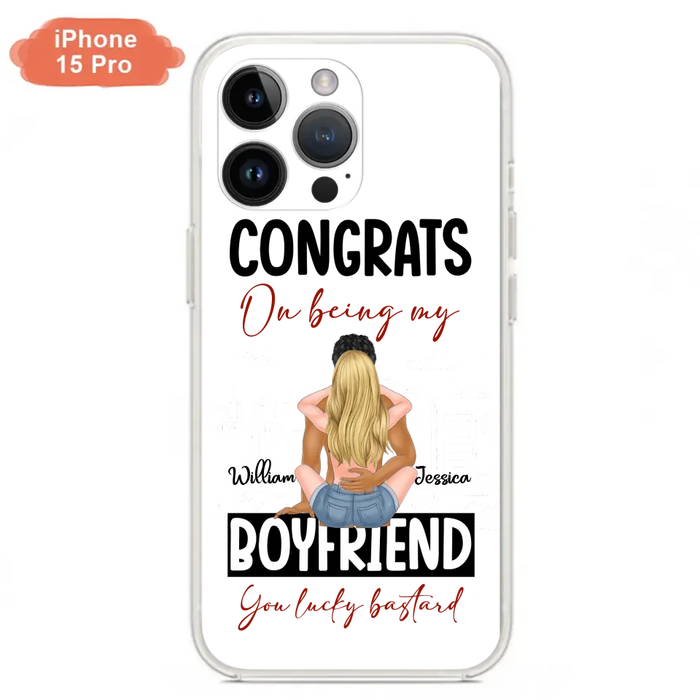 Custom Personalized Couple Phone Case - Gift Idea For Couple/Valentines Day - Congrats On Being My Boyfriend You Lucky Bastard - Case For iPhone/Samsung