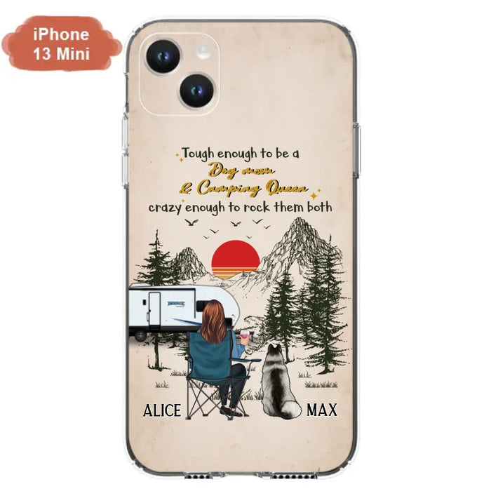 Custom Personalized Dog Mom Phone Case - Upto 4 Dogs - Mother's Day Gift Idea Dog/Camping Lovers - Tough Enough To Be A Dog Mom And Camping Queen Crazy Enough To Rock Them Both - Case For iPhone/Samsung