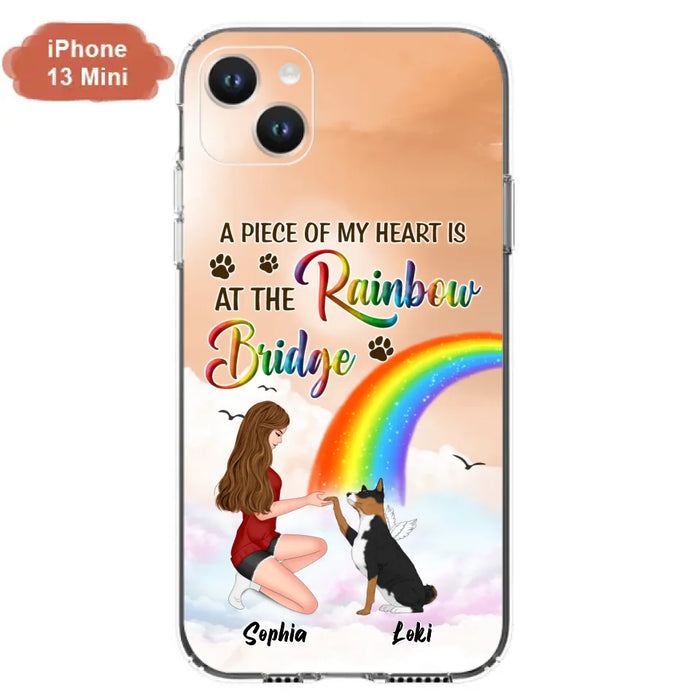 Custom Personalized Dog Mom Phone Case - Memorial Gift Idea for Dog Owners/Mother's Day - A Piece Of My Heart Is At The Rainbow Bridge - Case for iPhone/Samsung