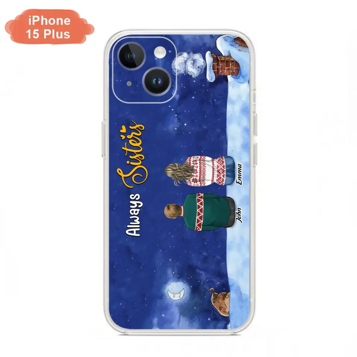 Custom Personalized Christmas Brother & Sister Phone Case - Christmas Gift Idea For Siblings - Upto 12 People - Always Sisters - Case For iPhone And Samsung