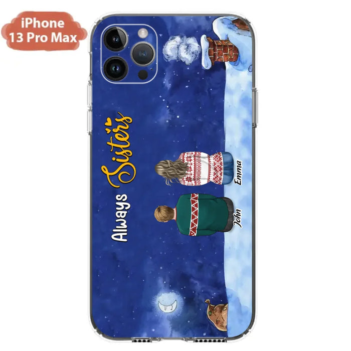 Custom Personalized Christmas Brother & Sister Phone Case - Christmas Gift Idea For Siblings - Upto 12 People - Always Sisters - Case For iPhone And Samsung