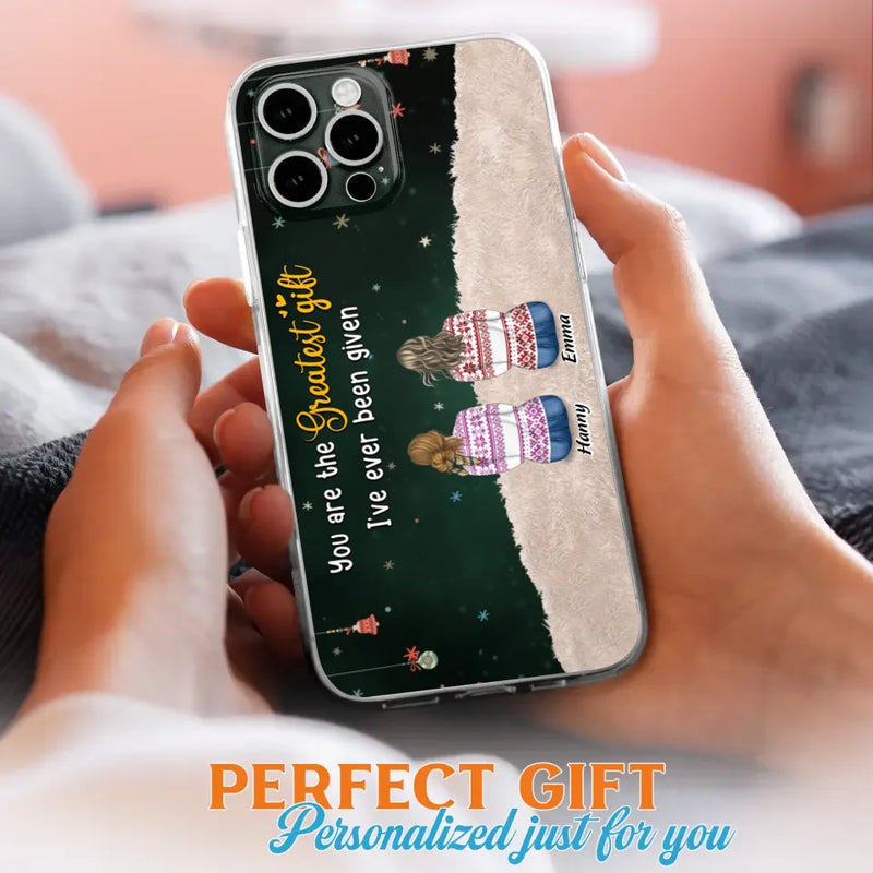 Personalized Christmas Friends Phone Case - Christmas Gift Idea For Friends/Sisters - Up to 12 People - You Are The Greatest Gift I've Ever Been Given - Case For iPhone And Samsung