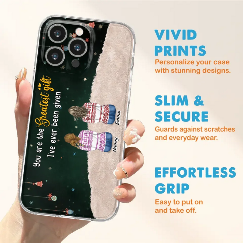 Personalized Christmas Friends Phone Case - Christmas Gift Idea For Friends/Sisters - Up to 12 People - You Are The Greatest Gift I've Ever Been Given - Case For iPhone And Samsung