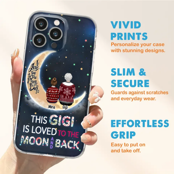 Custom Personalized Grandma Phone Case - Christmas Gift Idea For Grandma - Grandma With Upto 5 Kids - This Gigi Is Loved To The Moon And Back - Case For iPhone And Samsung