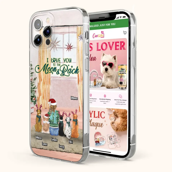 Custom Personalized Christmas Dog Mom Phone Case - Upto 5 Dogs - Gift Idea For Dog Lover/Dog Mom - I Love You To The Moon & Back - Case For iPhone & Samsung