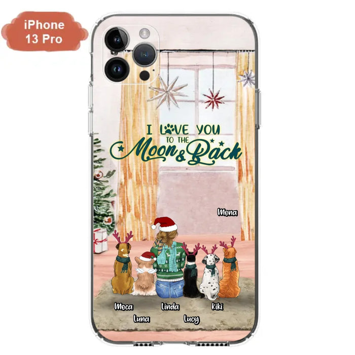 Custom Personalized Christmas Dog Mom Phone Case - Upto 5 Dogs - Gift Idea For Dog Lover/Dog Mom - I Love You To The Moon & Back - Case For iPhone & Samsung