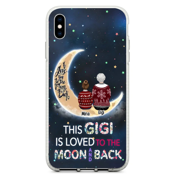 Custom Personalized Grandma Phone Case - Christmas Gift Idea For Grandma - Grandma With Upto 5 Kids - This Gigi Is Loved To The Moon And Back - Case For iPhone And Samsung