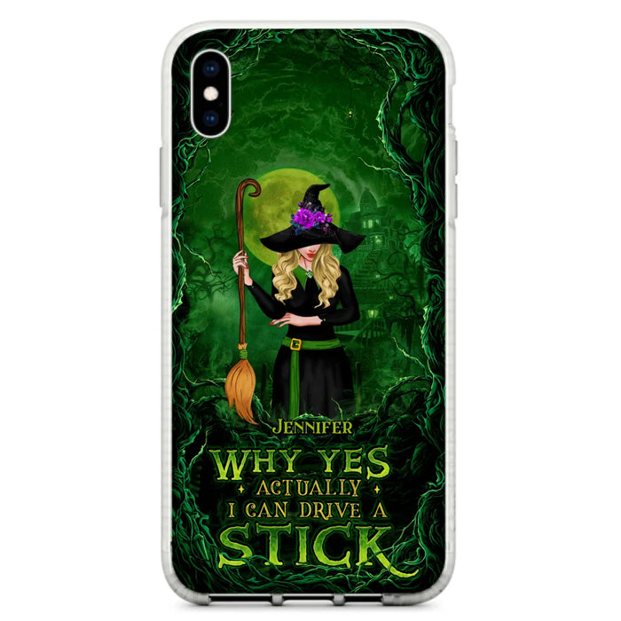 Custom Personalized Witch Phone Case for iPhone/ Samsung - Halloween Gift Idea - Why Yes Actually I Can Drive A Stick