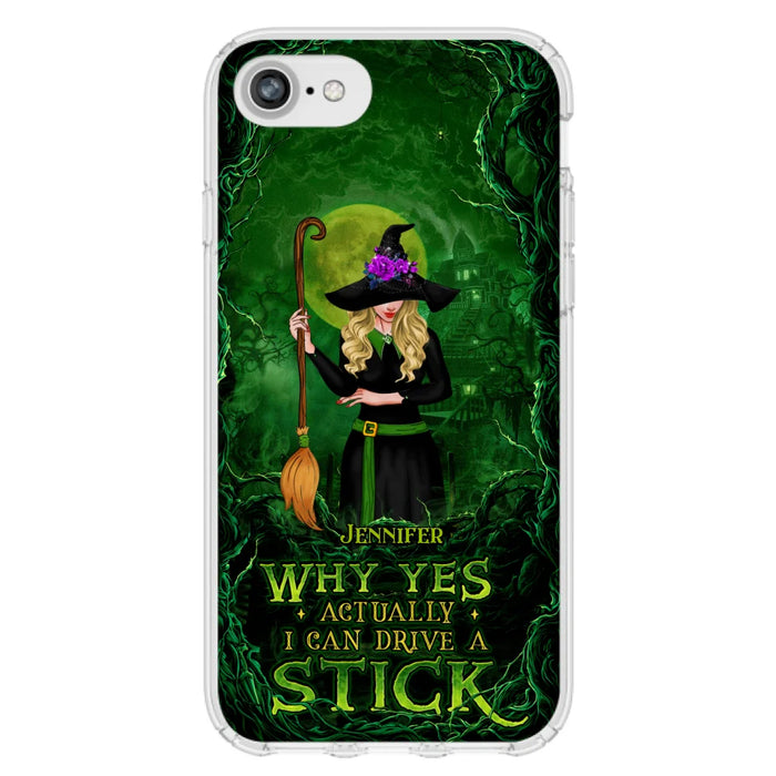 Custom Personalized Witch Phone Case for iPhone/ Samsung - Halloween Gift Idea - Why Yes Actually I Can Drive A Stick