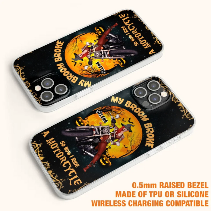 Custom Personalized Witch Phone Case - Upto 4 Dogs - Halloween Gifts For Friends/Dog Lovers  - My Broom Broke So Now I Ride A Motorcycle - Case For iPhone/Samsung