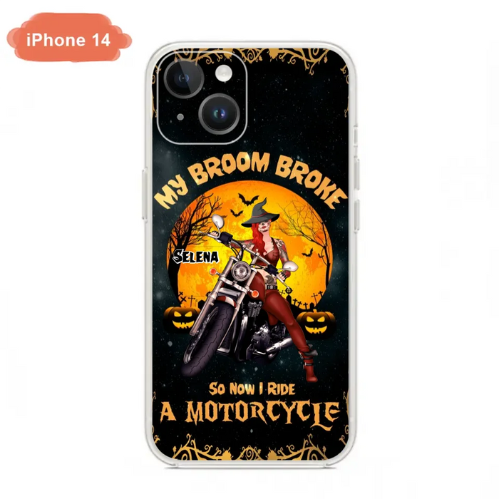 Custom Personalized Witch Phone Case - Upto 4 Dogs - Halloween Gifts For Friends/Dog Lovers  - My Broom Broke So Now I Ride A Motorcycle - Case For iPhone/Samsung