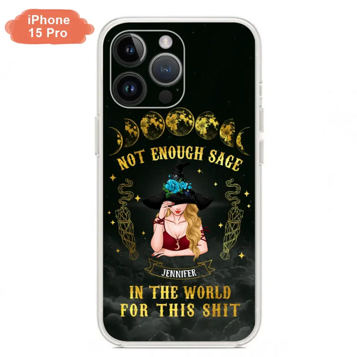 Custom Personalized Witch Phone Case - Gift For Halloween/Witch - Not Enough Sage In The World - Case for iPhone/Samsung