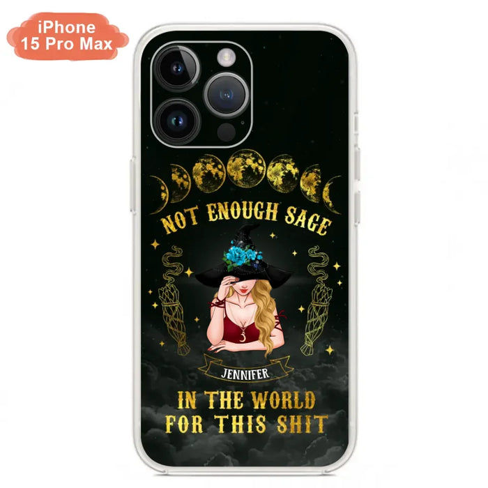 Custom Personalized Witch Phone Case - Gift For Halloween/Witch - Not Enough Sage In The World - Case for iPhone/Samsung