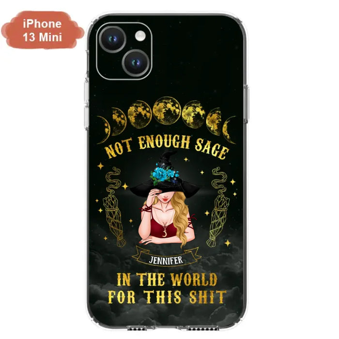 Custom Personalized Witch Phone Case - Gift For Halloween/Witch - Not Enough Sage In The World - Case for iPhone/Samsung