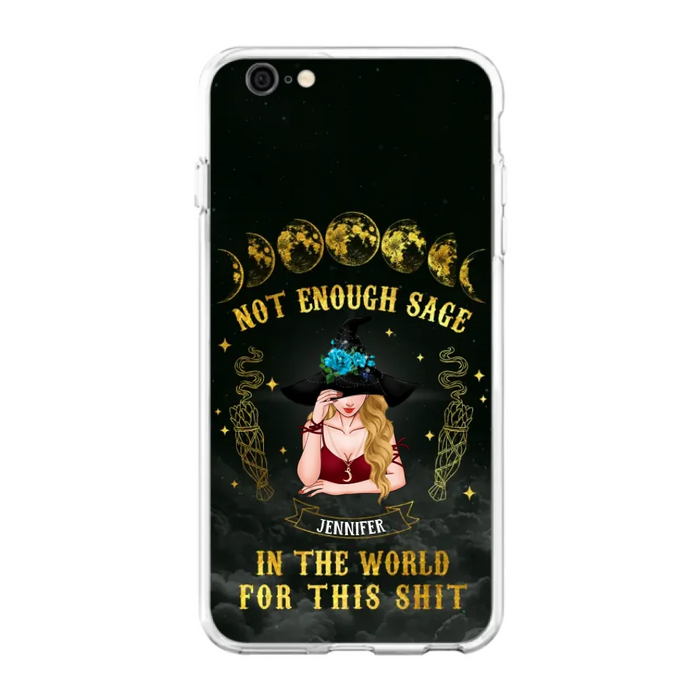 Custom Personalized Witch Phone Case - Gift For Halloween/Witch - Not Enough Sage In The World - Case for iPhone/Samsung