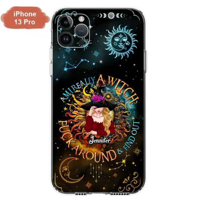 Custom Personalized Witch Phone Case - Gift Idea For Halloween/Witch Lovers - Am I Really A Witch Fuck Around & Find Out - Case For iPhone &  Samsung