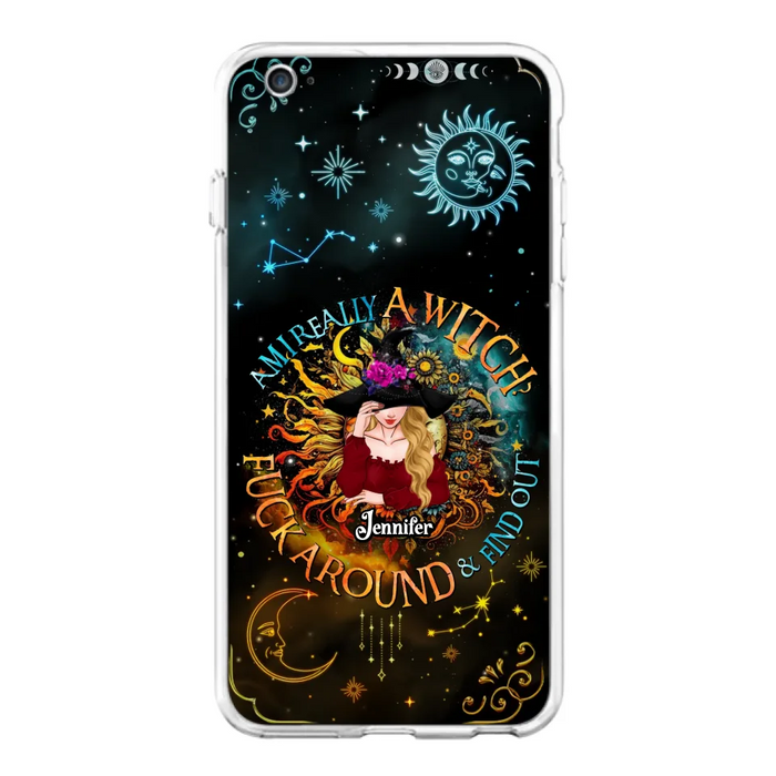 Custom Personalized Witch Phone Case - Gift Idea For Halloween/Witch Lovers - Am I Really A Witch Fuck Around & Find Out - Case For iPhone &  Samsung