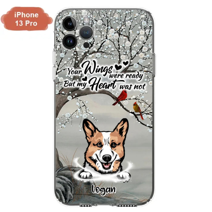 Custom Personalized Memorial Dog Cat Phone Case - Upto 3 Pets - Best Gift For Dog/ Cat Lover - Your Wings Were Ready But My Heart Was Not - Case For iPhone And Samsung