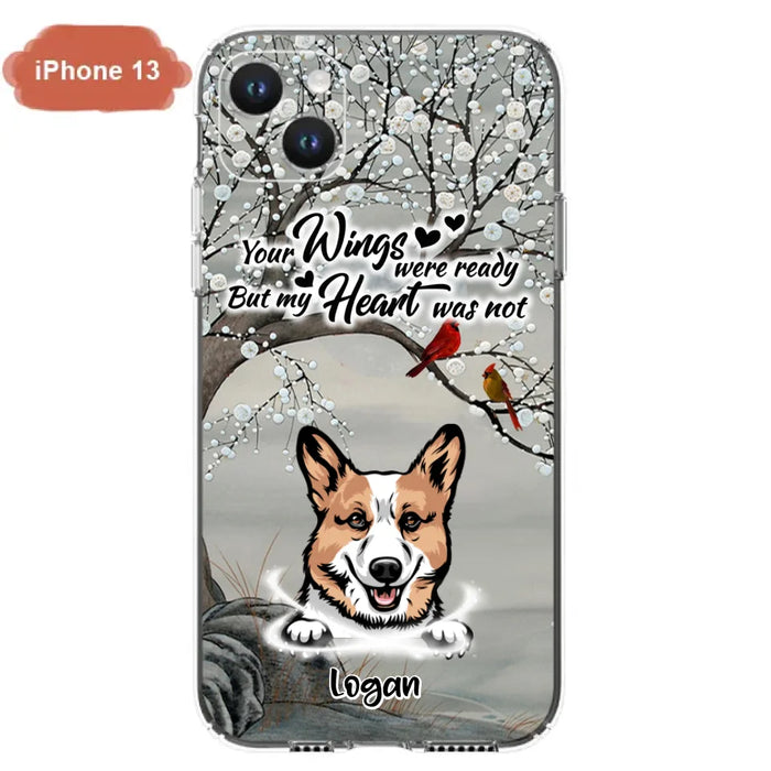 Custom Personalized Memorial Dog Cat Phone Case - Upto 3 Pets - Best Gift For Dog/ Cat Lover - Your Wings Were Ready But My Heart Was Not - Case For iPhone And Samsung