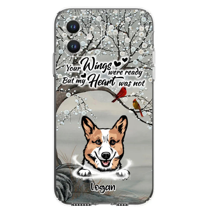 Custom Personalized Memorial Dog Cat Phone Case - Upto 3 Pets - Best Gift For Dog/ Cat Lover - Your Wings Were Ready But My Heart Was Not - Case For iPhone And Samsung