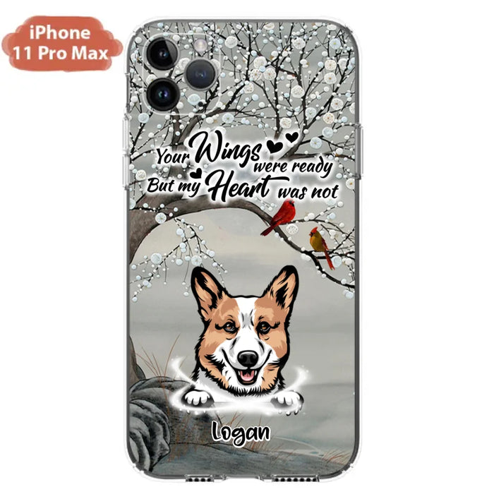 Custom Personalized Memorial Dog Cat Phone Case - Upto 3 Pets - Best Gift For Dog/ Cat Lover - Your Wings Were Ready But My Heart Was Not - Case For iPhone And Samsung