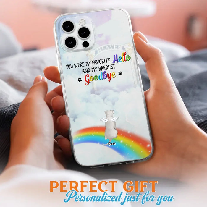 Custom Personalized Memorial Pets At Rainbow Bridge Phone Case - Upto 5 Pets - Memorial Gift For Dog Lovers/Cat Lovers - You Were My Favorite Hello
And My Hardest Goodbye - For iPhone And Samsung Phone Case