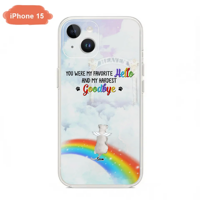 Custom Personalized Memorial Pets At Rainbow Bridge Phone Case - Upto 5 Pets - Memorial Gift For Dog Lovers/Cat Lovers - You Were My Favorite Hello
And My Hardest Goodbye - For iPhone And Samsung Phone Case