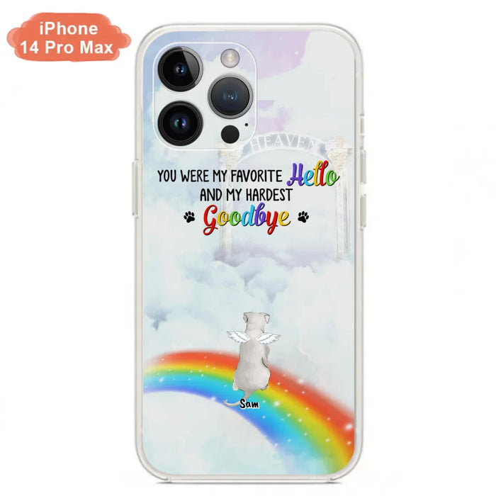 Custom Personalized Memorial Pets At Rainbow Bridge Phone Case - Upto 5 Pets - Memorial Gift For Dog Lovers/Cat Lovers - You Were My Favorite Hello
And My Hardest Goodbye - For iPhone And Samsung Phone Case