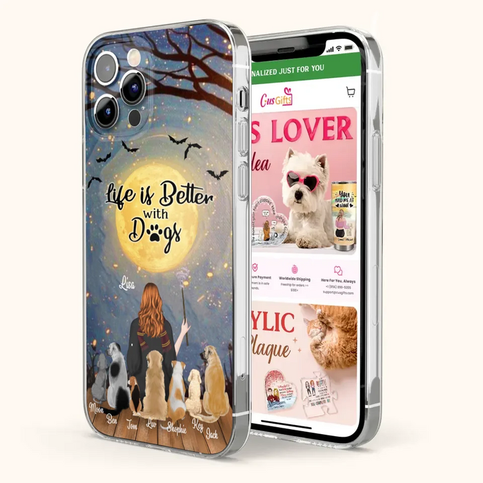 Custom Personalized Witch Phone Case - Upto 7 Dogs - Gift For Dog Lovers - Life Is Better With Dogs