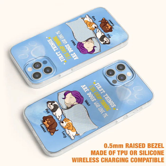 Custom Personalized Dog Mom Sleep Phone Case - Upto 3 Dogs - First Things I See Every Morning Are Dogs Who Love Me