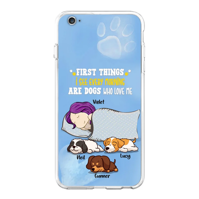 Custom Personalized Dog Mom Sleep Phone Case - Upto 3 Dogs - First Things I See Every Morning Are Dogs Who Love Me