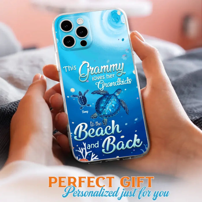 Custom Personalized Grandma Turtle Phone Case - Upto 6 Turtles - This Grammy Loves Her Grandkids To The Beach And Back - For iPhone And Samsung Phone Case - HWDFYR