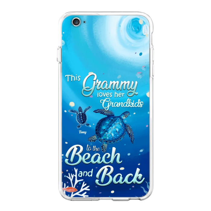 Custom Personalized Grandma Turtle Phone Case - Upto 6 Turtles - This Grammy Loves Her Grandkids To The Beach And Back - For iPhone And Samsung Phone Case - HWDFYR