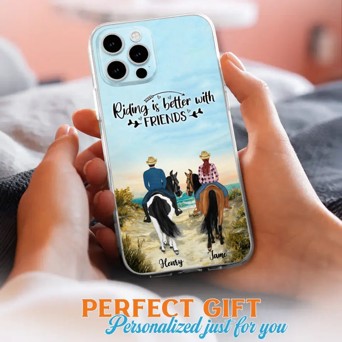 Custom Personalized Friend Riding Horse Phone Case - Best Gift For Horse Love -Riding Is Better With Friends - Case For iPhone And Samsung