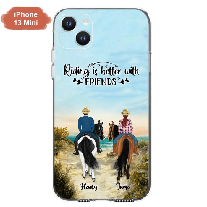 Custom Personalized Friend Riding Horse Phone Case - Best Gift For Horse Love -Riding Is Better With Friends - Case For iPhone And Samsung