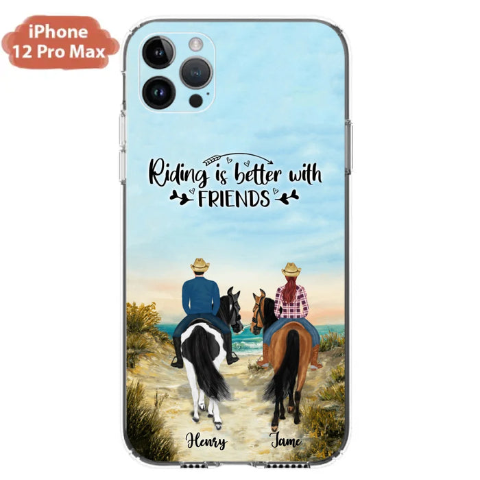 Custom Personalized Friend Riding Horse Phone Case - Best Gift For Horse Love -Riding Is Better With Friends - Case For iPhone And Samsung