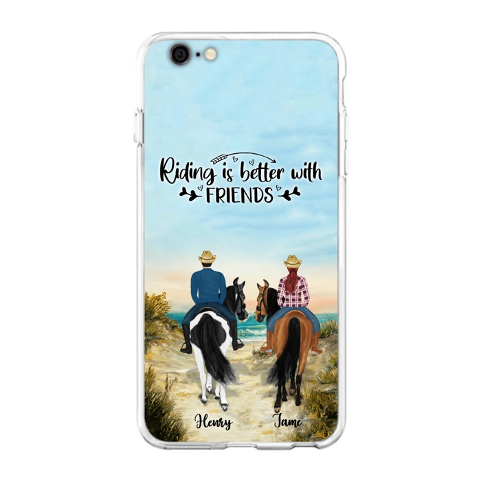 Custom Personalized Friend Riding Horse Phone Case - Best Gift For Horse Love -Riding Is Better With Friends - Case For iPhone And Samsung