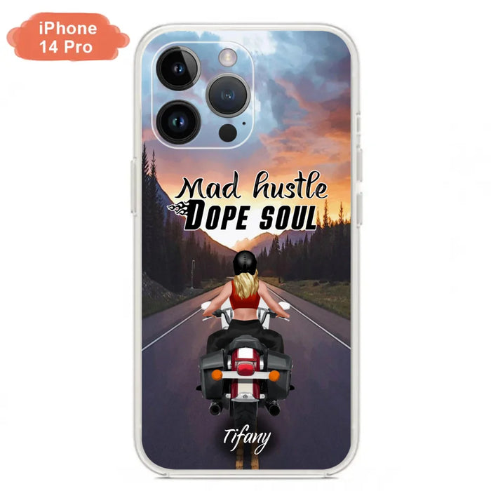 Custom Personalized Motorcycle Girl Phone Case - Best Gift For Bikers - Mad Hustle Dope Soul - Phone Case For iPhone And Samsung - C6O4AR