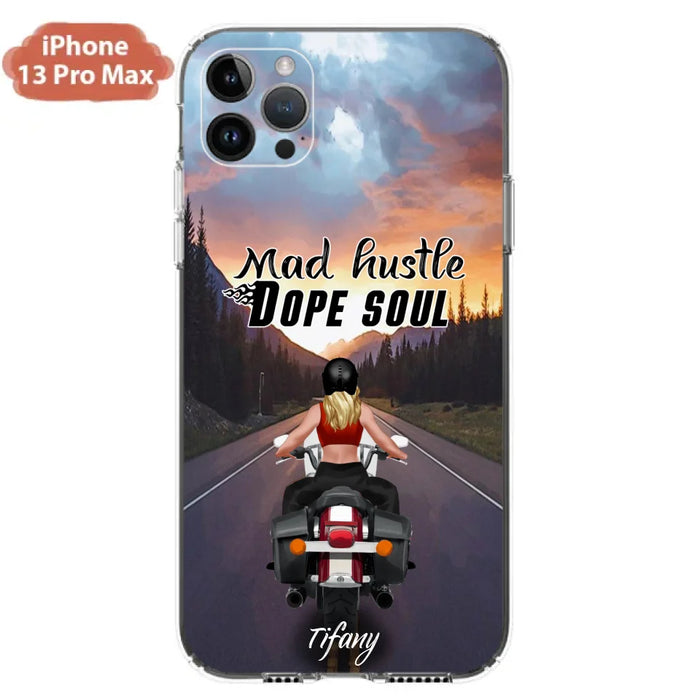 Custom Personalized Motorcycle Girl Phone Case - Best Gift For Bikers - Mad Hustle Dope Soul - Phone Case For iPhone And Samsung - C6O4AR