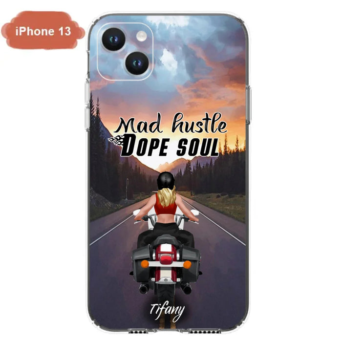 Custom Personalized Motorcycle Girl Phone Case - Best Gift For Bikers - Mad Hustle Dope Soul - Phone Case For iPhone And Samsung - C6O4AR