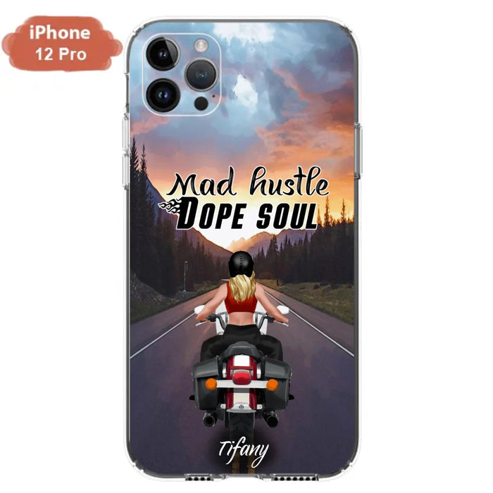 Custom Personalized Motorcycle Girl Phone Case - Best Gift For Bikers - Mad Hustle Dope Soul - Phone Case For iPhone And Samsung - C6O4AR