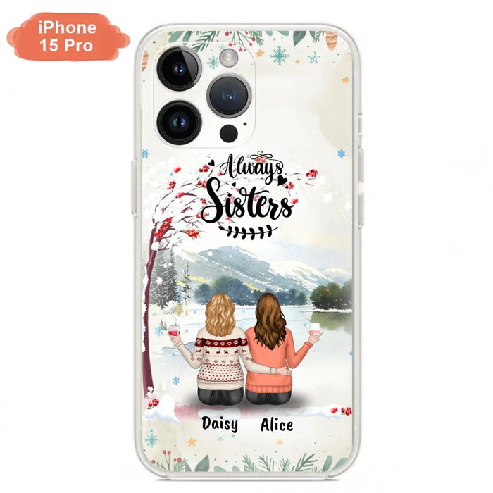 Custom Personalized Sisters Phone Case - Christmas/Autumn/Winter Sisters - Upto 3 Girls - Best Gift For Friends - Phone Case For iPhone And Samsung