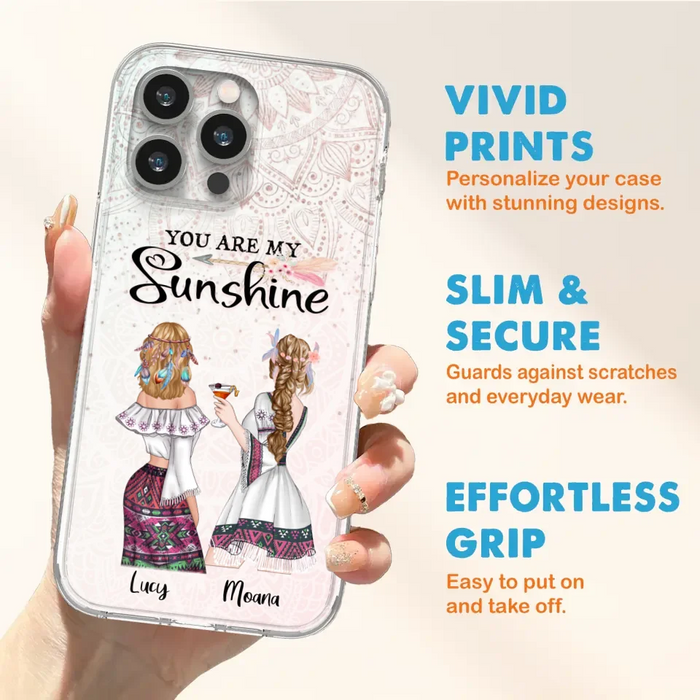 Custom Personalized Bohemian Friends Phone Case - Gift For Best Friends - iPhone & Samsung Case - You Are My Sunshine