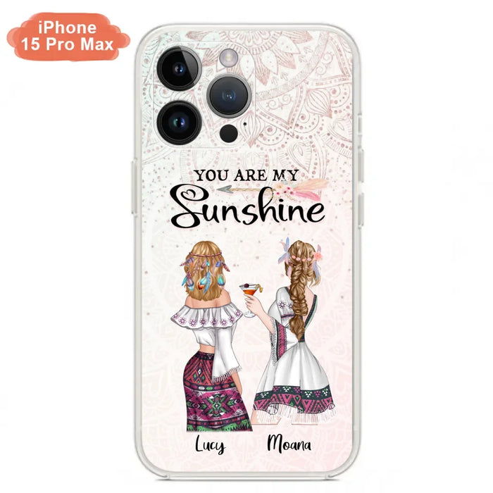 Custom Personalized Bohemian Friends Phone Case - Gift For Best Friends - iPhone & Samsung Case - You Are My Sunshine