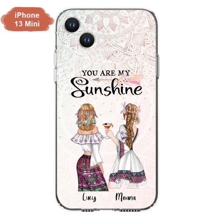 Custom Personalized Bohemian Friends Phone Case - Gift For Best Friends - iPhone & Samsung Case - You Are My Sunshine