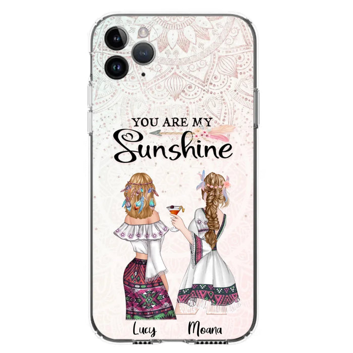 Custom Personalized Bohemian Friends Phone Case - Gift For Best Friends - iPhone & Samsung Case - You Are My Sunshine