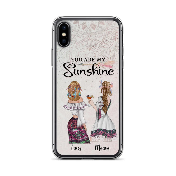 Custom Personalized Bohemian Friends Phone Case - Gift For Best Friends - iPhone & Samsung Case - You Are My Sunshine