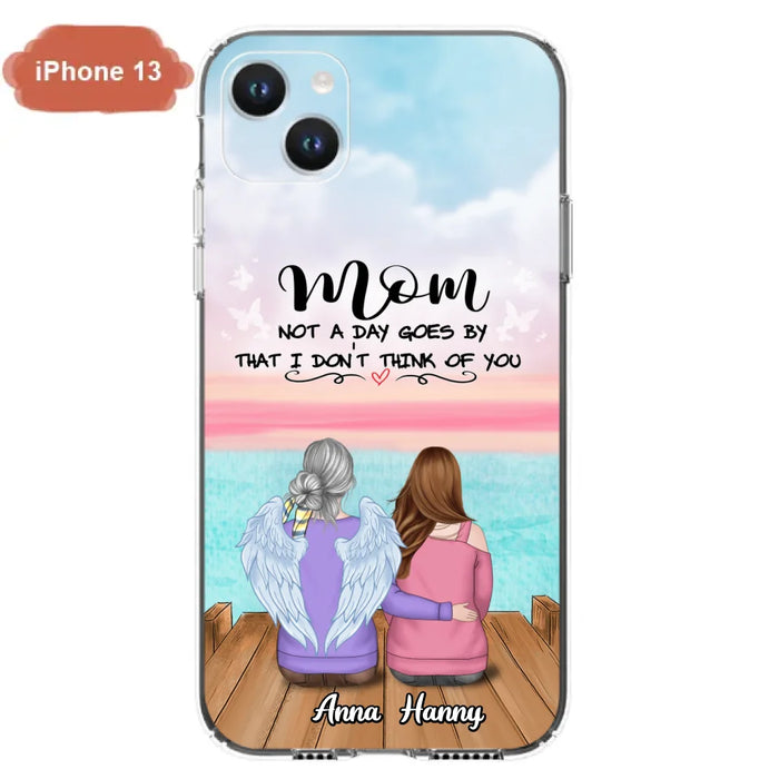 Custom Personalized Memorial Mom/ Dad Phone Case - Memorial Gift Idea - Not A Day Goes By That I Don't Think Of You - Case For iPhone And Samsung